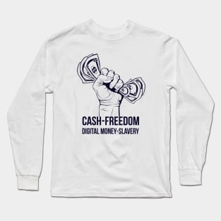 Cash Freedom Long Sleeve T-Shirt